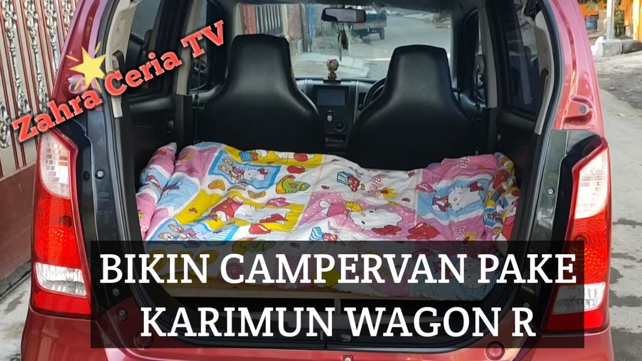Cara Bikin Campervan di Mobil Karimun Wagon R