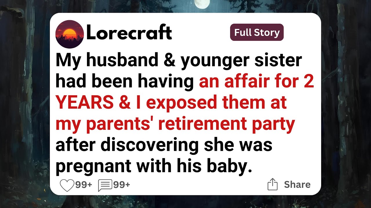 My husband & younger sister had been having an affair for 2 YEARS.