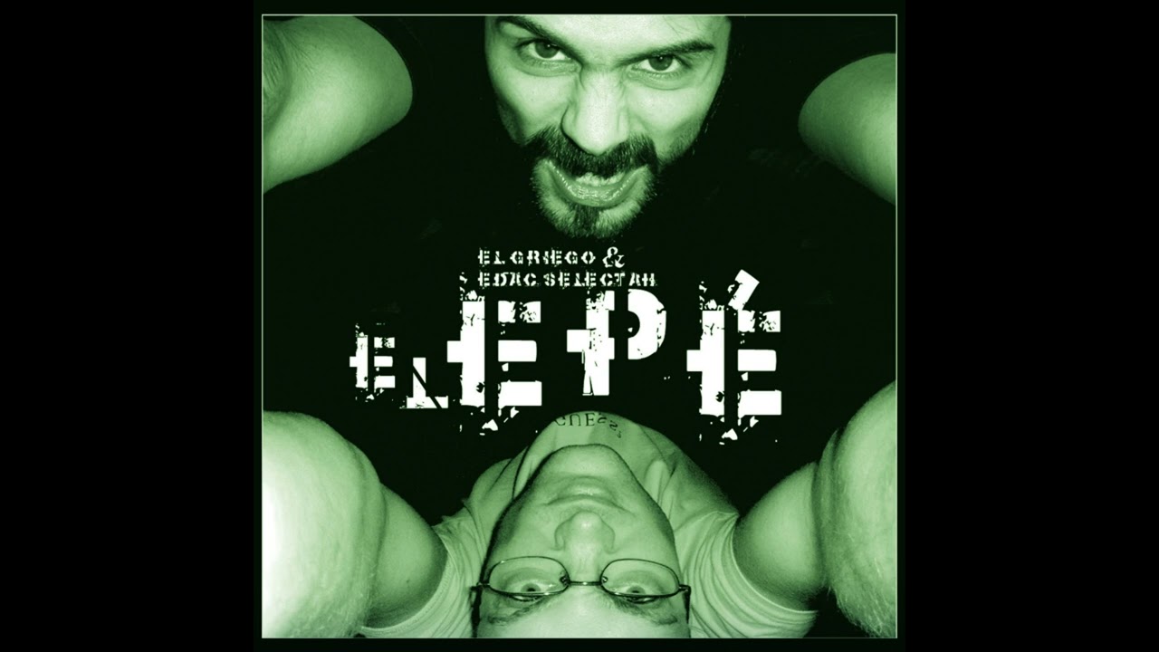 (EGAMIREC004) Edac Selectah y El Griego &ndash; El Ep&eacute; - 2007 (Trabajo Completo)