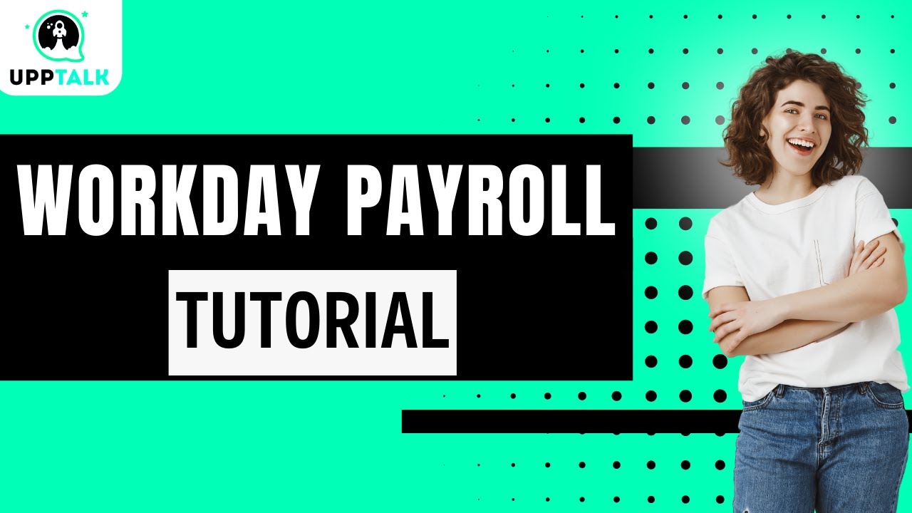 Обучение расчёту заработной платы по программе Workday | Учебное пособие по расчёту заработной пл...
