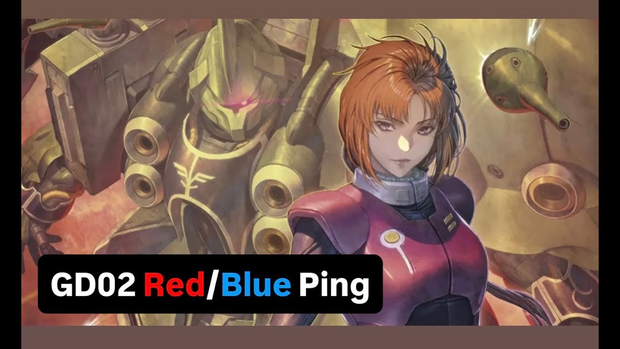 GD02 Red/Blue Ping Deck List! The Future of PING (I Think... LOL)