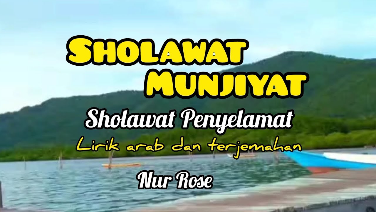 SHOLAWAT MUNJIYAT - SHOLAWAT PENYELAMAT - NUR ROSE #sholawatmunjiyat