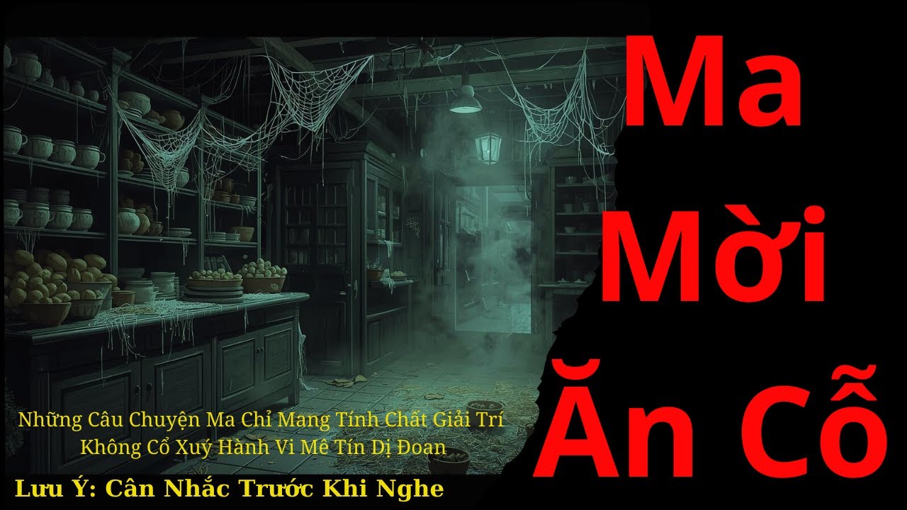 Chuyện Ma Có Thật: Ma Mời Ăn Cỗ