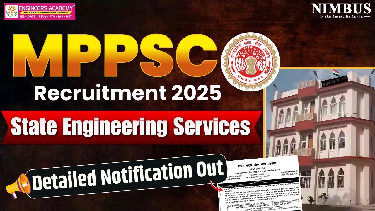 MPPSC Recruitment 2025 | MPPSC Engineering Services Recruitment 2025 | Detailed Notification Out