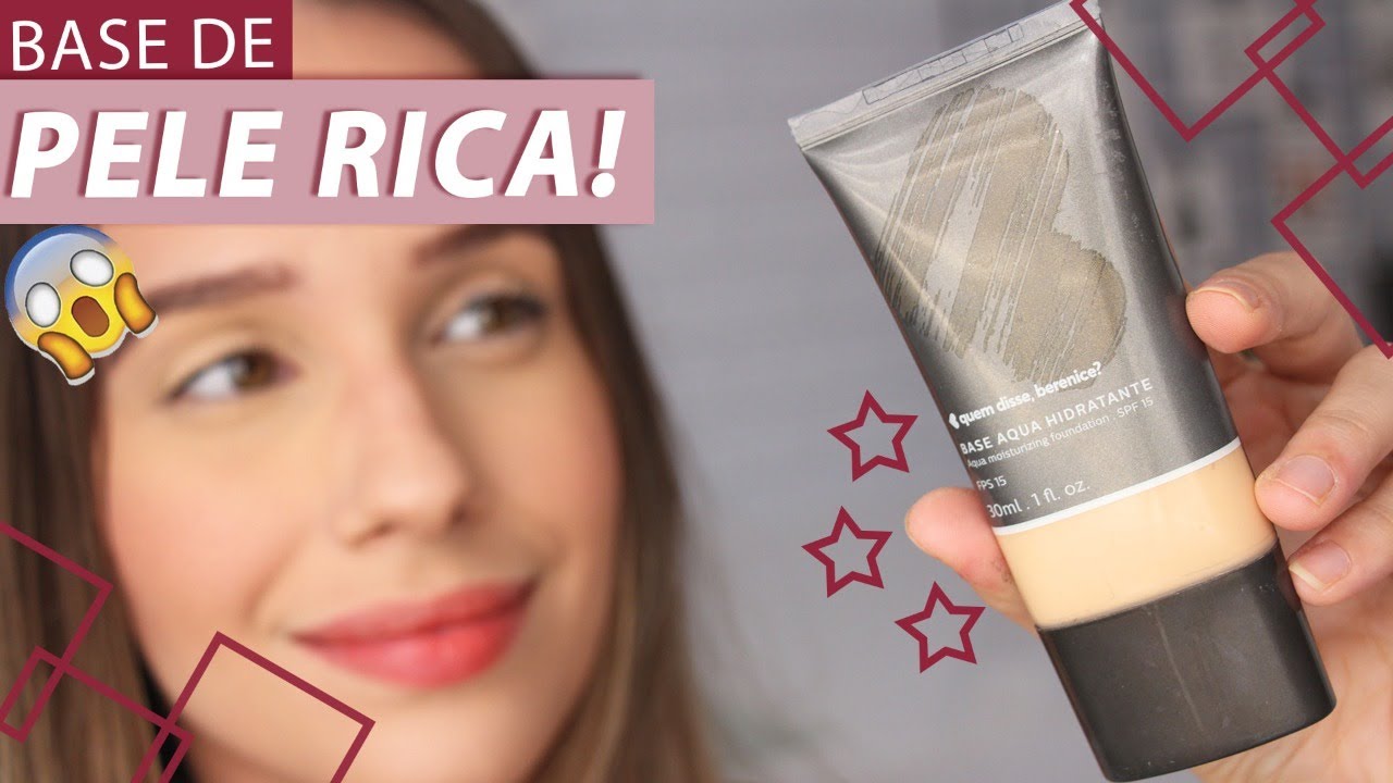 RESENHA BASE AQUA HIDRATANTE QUEM DISSE BERENICE?