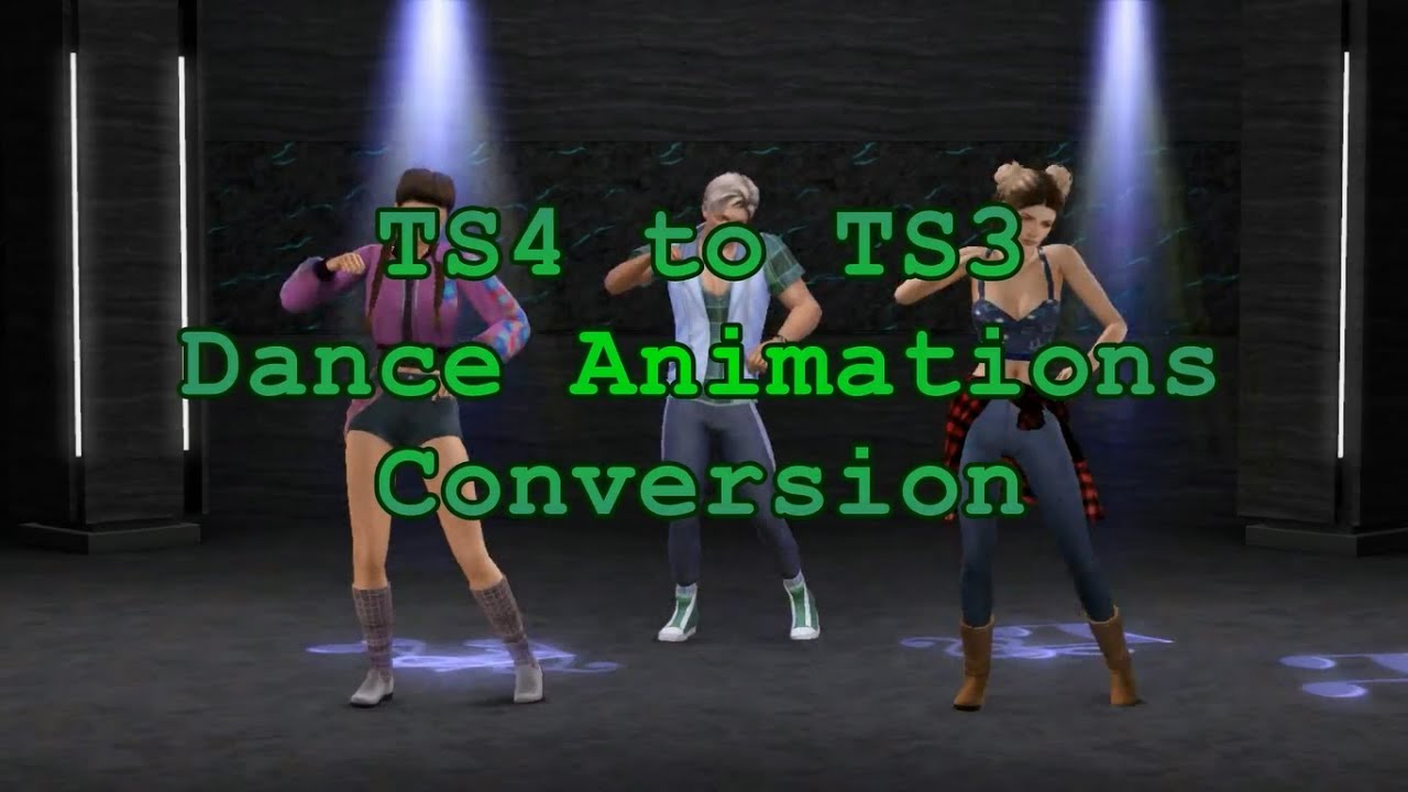 TS4 to TS3 Dance Animations Conversion
