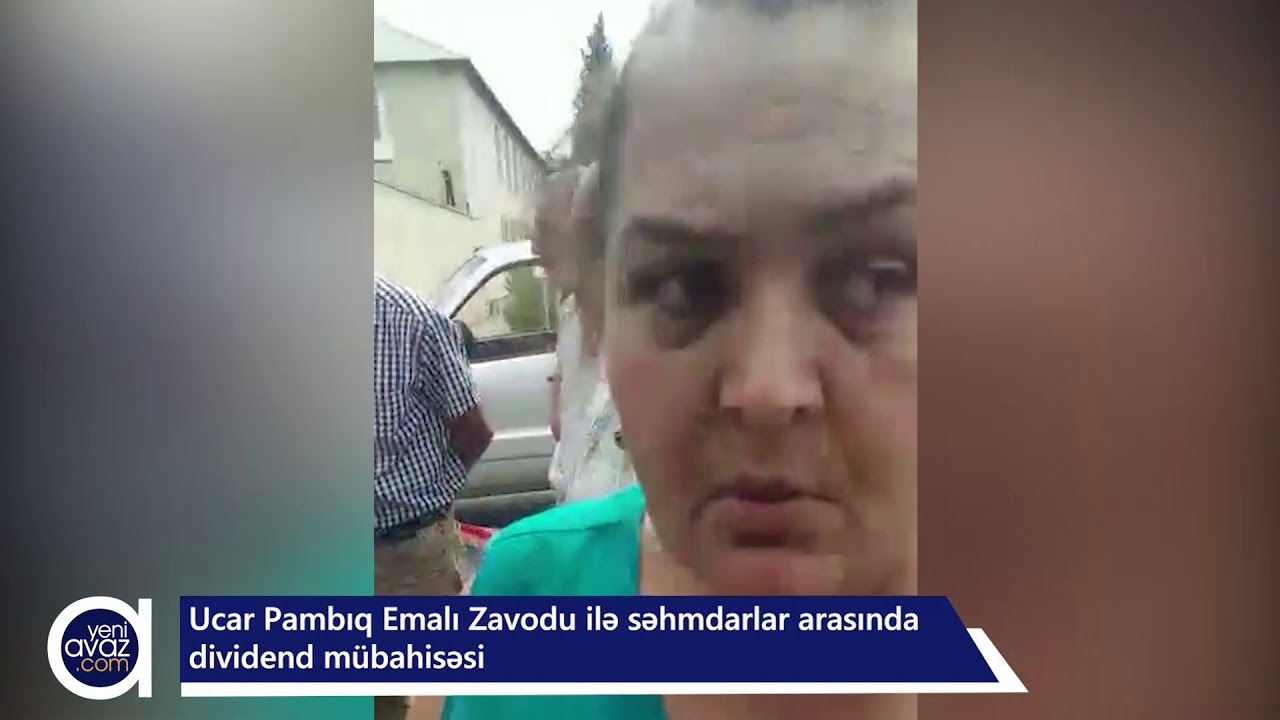 Ucar Pambıq Emalı Zavodu ilə səhmdarlar arasında dividend mübahisəsi - VİDEO
