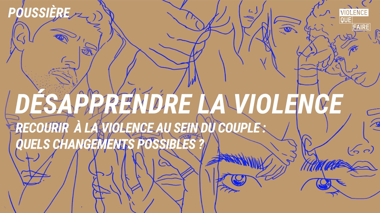 Désapprendre la violence - Recourir à la violence au sein du couple : Quels changements possibles ?