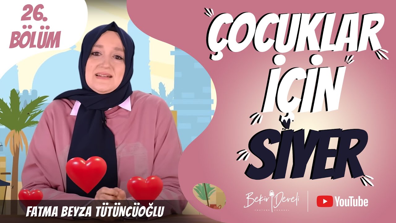 Çocuklar İçin Siyer - 26. Bölüm