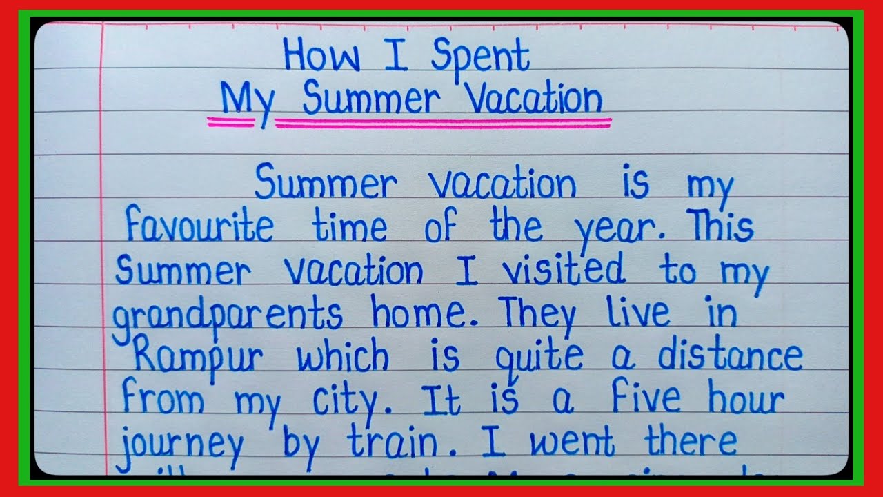How I Spent My Summer Vacation/Essay On How I Spent My Summer Vacation/Essay On Summer Vacation l