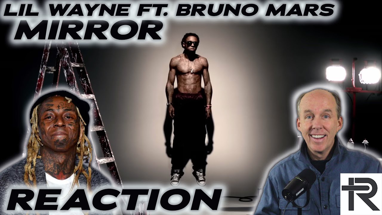 PSYCHOTHERAPIST REACTS to Lil Wayne- Mirror (ft. Bruno Mars)