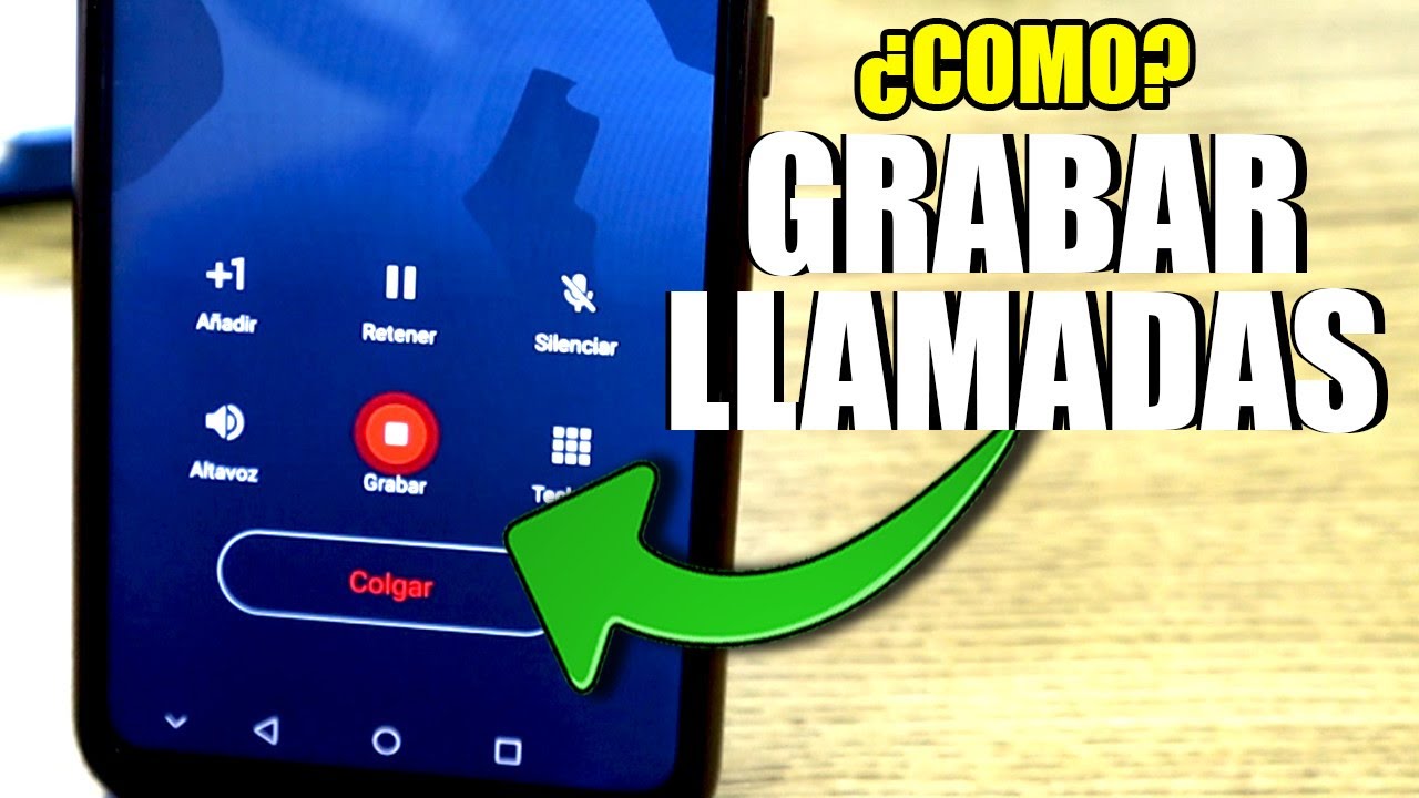 Como grabar las llamadas en nuestro teléfono Android | Call Recording | Grabador de llamada