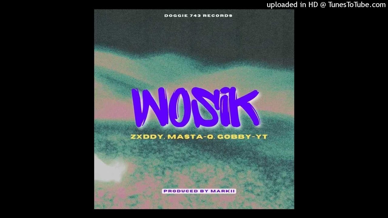 Zxddy ft. Masta-Q & Gobby YT - Wosik(2026)[PNG MUSIC]