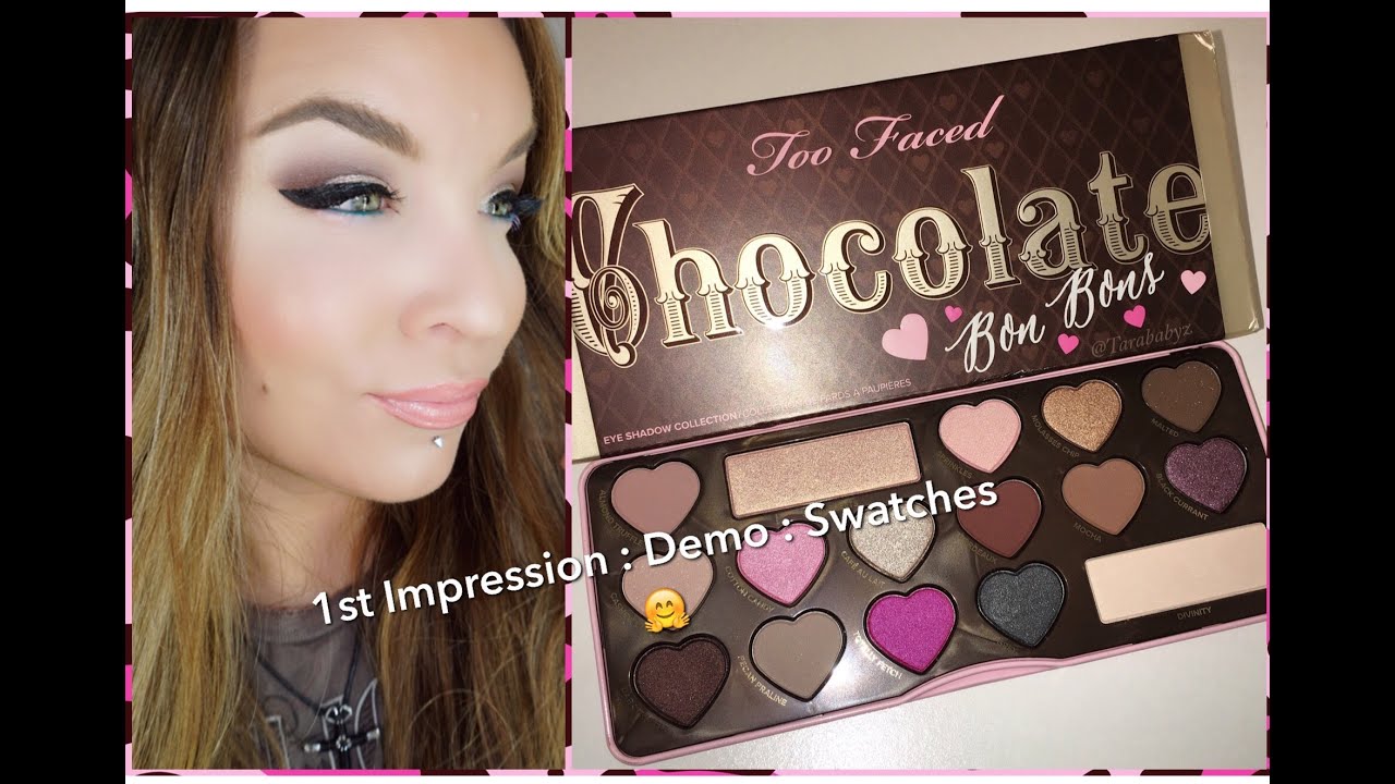 Too Faced Chocolate Bon Bons Eyeshadow Palette : 1st Impression : Demo : Swatches