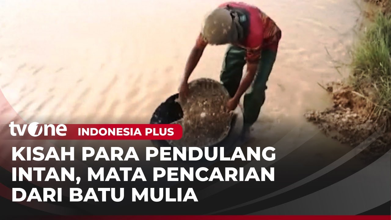 Para Pemburu Intan Dengan Cara Tradisional | Indonesia Plus tvOne