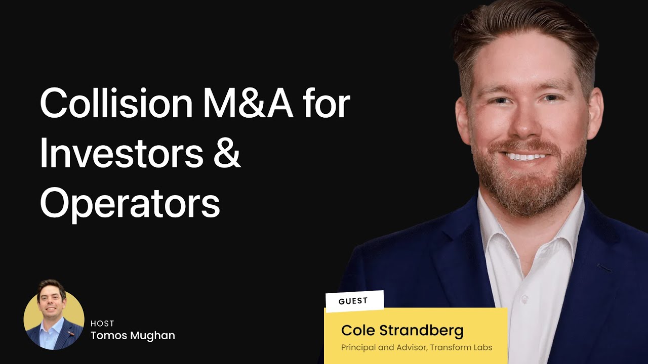 Collision Repair M&A for Investors & Operators w Cole Sanberg