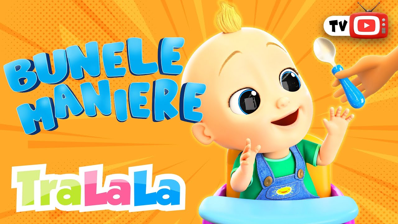 Bunele Maniere pentru Copii 🎵 Învață și Descoperă cu TraLaLa