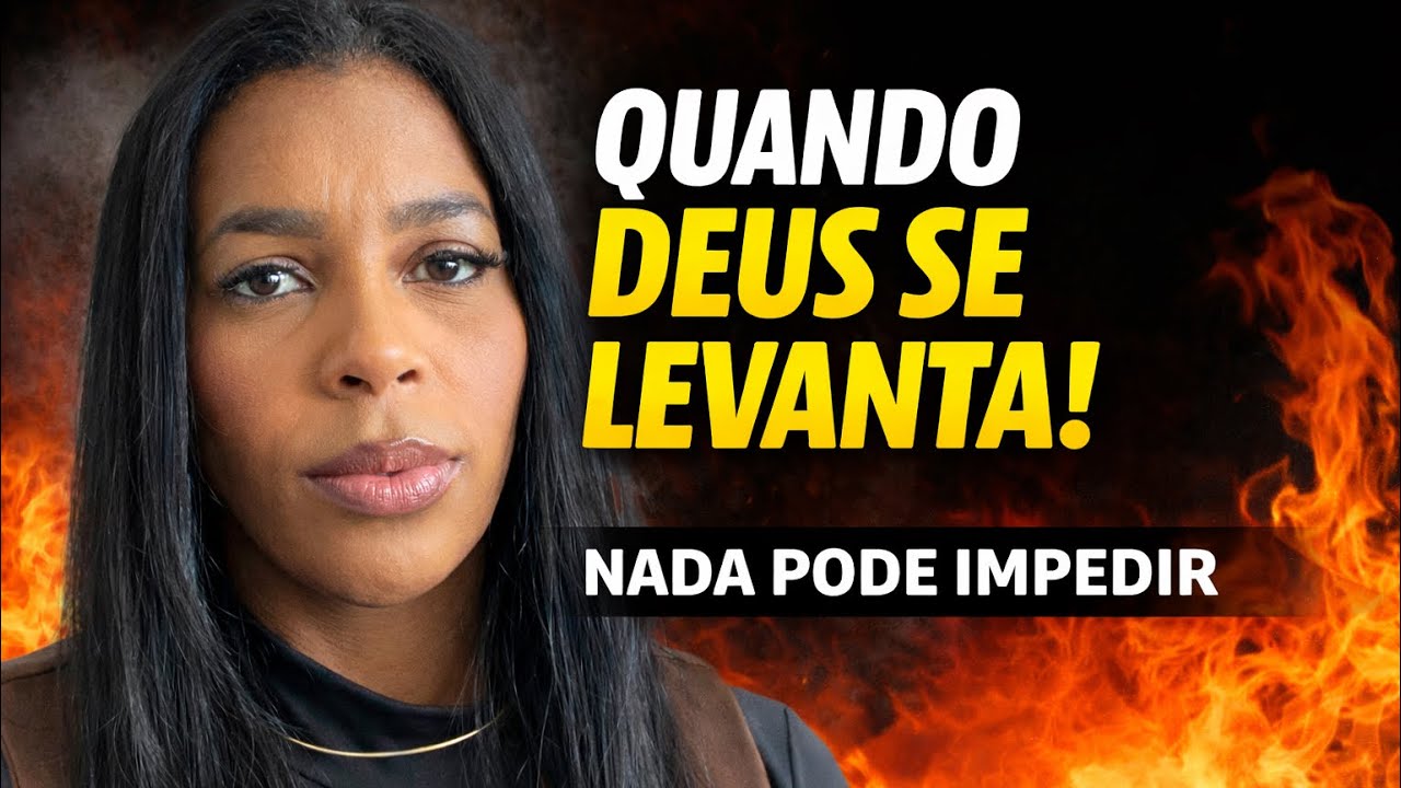 🔥 Quando Deus Se Levanta, Ninguém Pode Impedir!