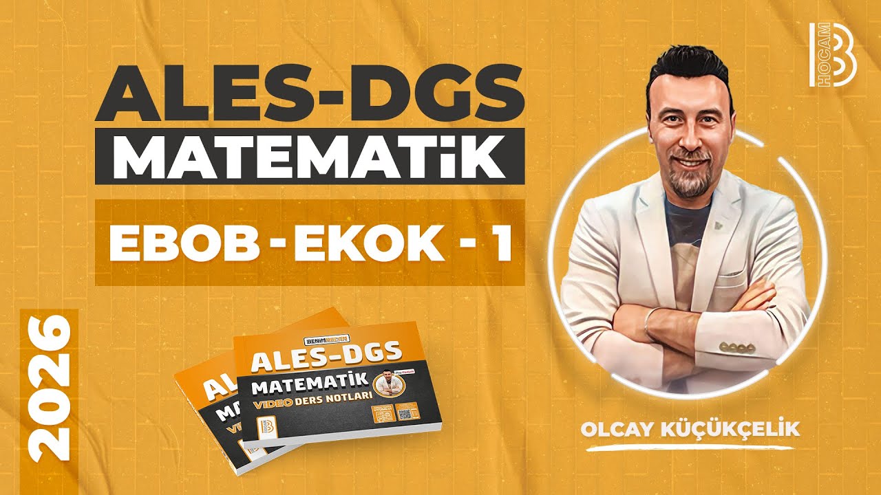 15) ALES - DGS - Matematik - ''8.GÜN'' - EBOB - EKOK 1 - Olcay KÜÇÜKÇELİK - 2026