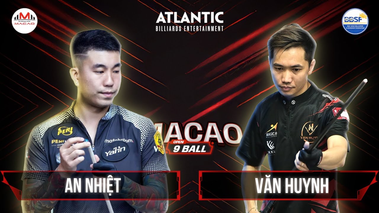 🔴 TRỰC TIẾP| An Nhiệt vs Văn Huynh|Last 32 |Macao 9-Ball Open