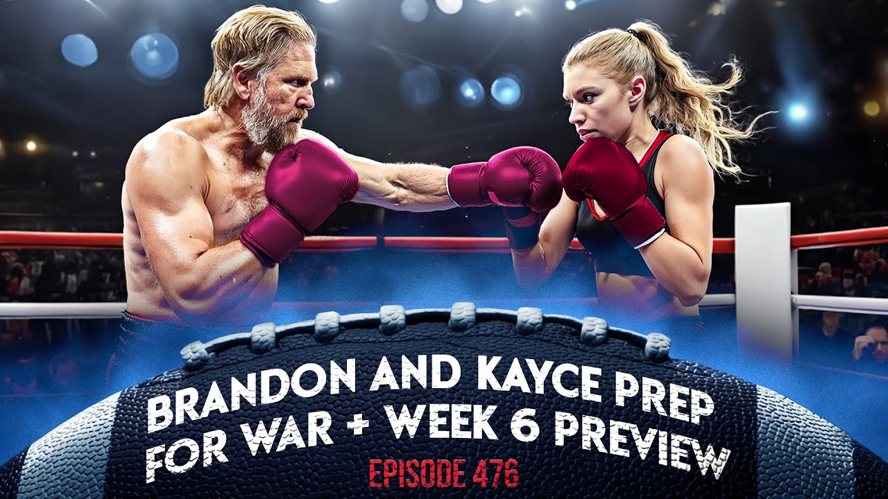 BRANDON AND KAYCE PREP FOR WAR + WEEK 6 PREVIEW