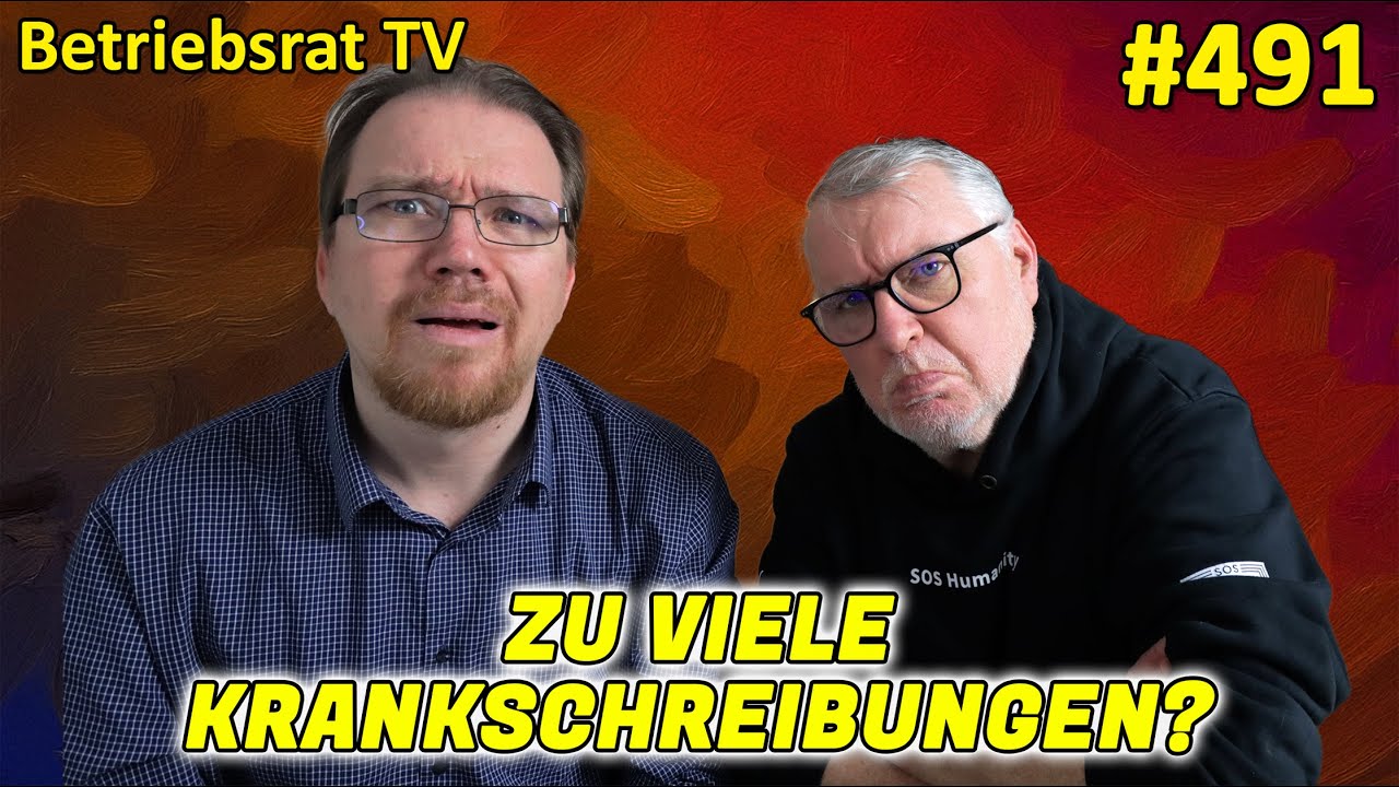 Zu viele Krankschreibungen? - Betriebsrat TV (Folge 491)