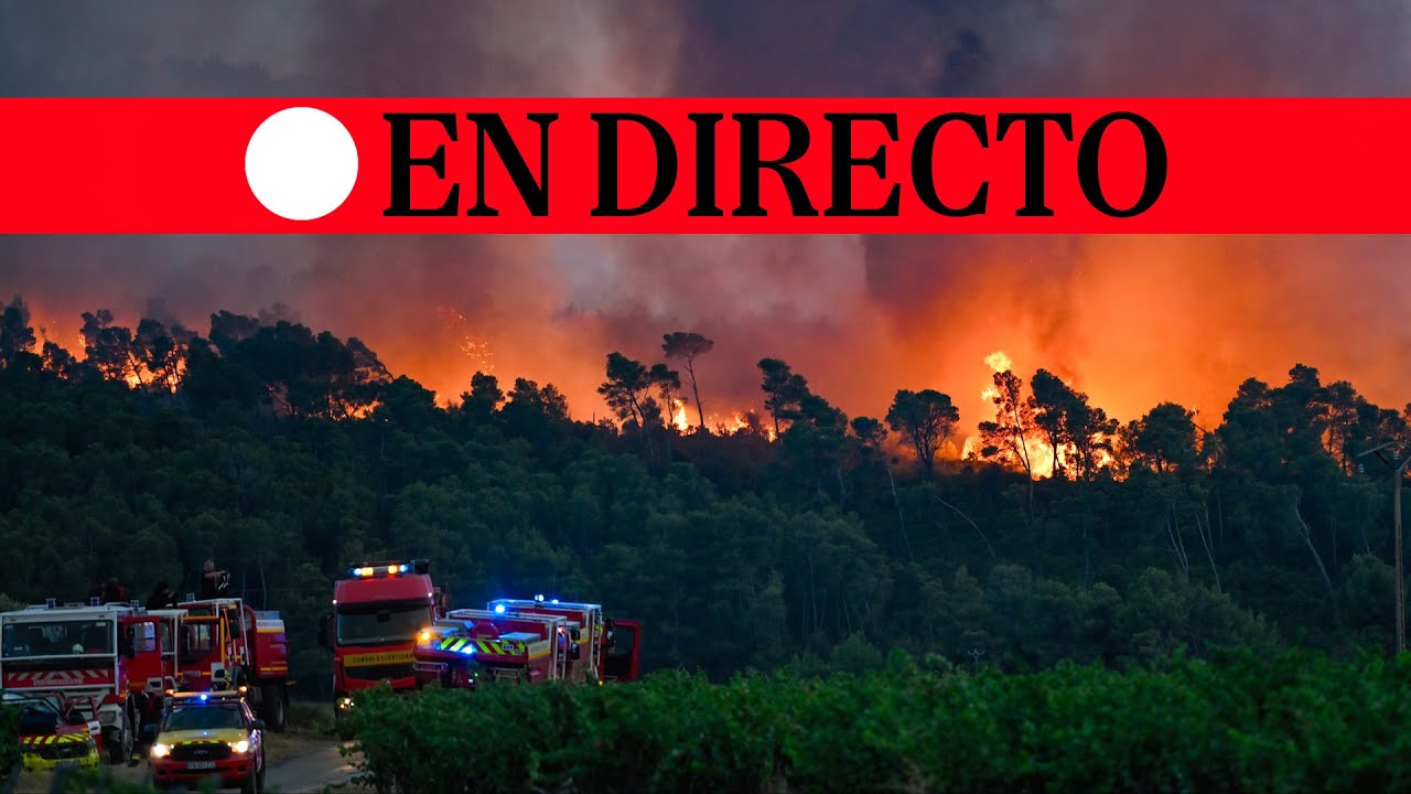 🔴 DIRECTO | El fuego calcina el sur de Francia, con más de 16.000 hectáreas quemadas