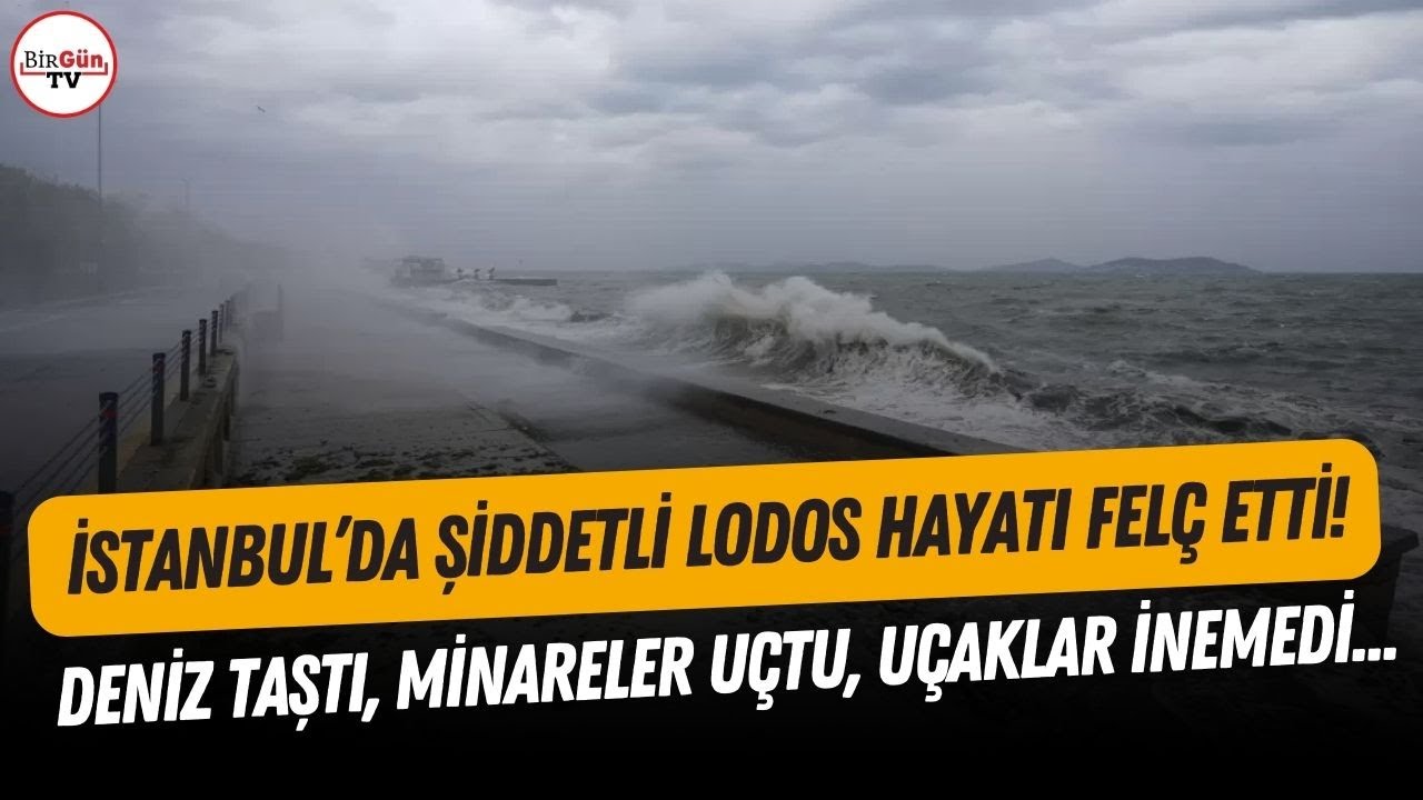 İstanbul'da şiddetli lodos hayatı felç ettiği anlar kamerada: Uçaklar iniş yapamadı, deniz taştı...