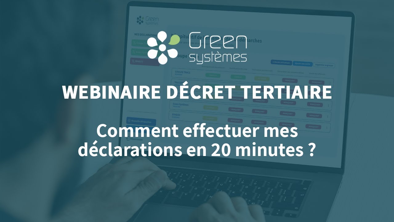Webinaire Décret Tertiaire - Comment effectuer ses déclarations en 20 minutes ?