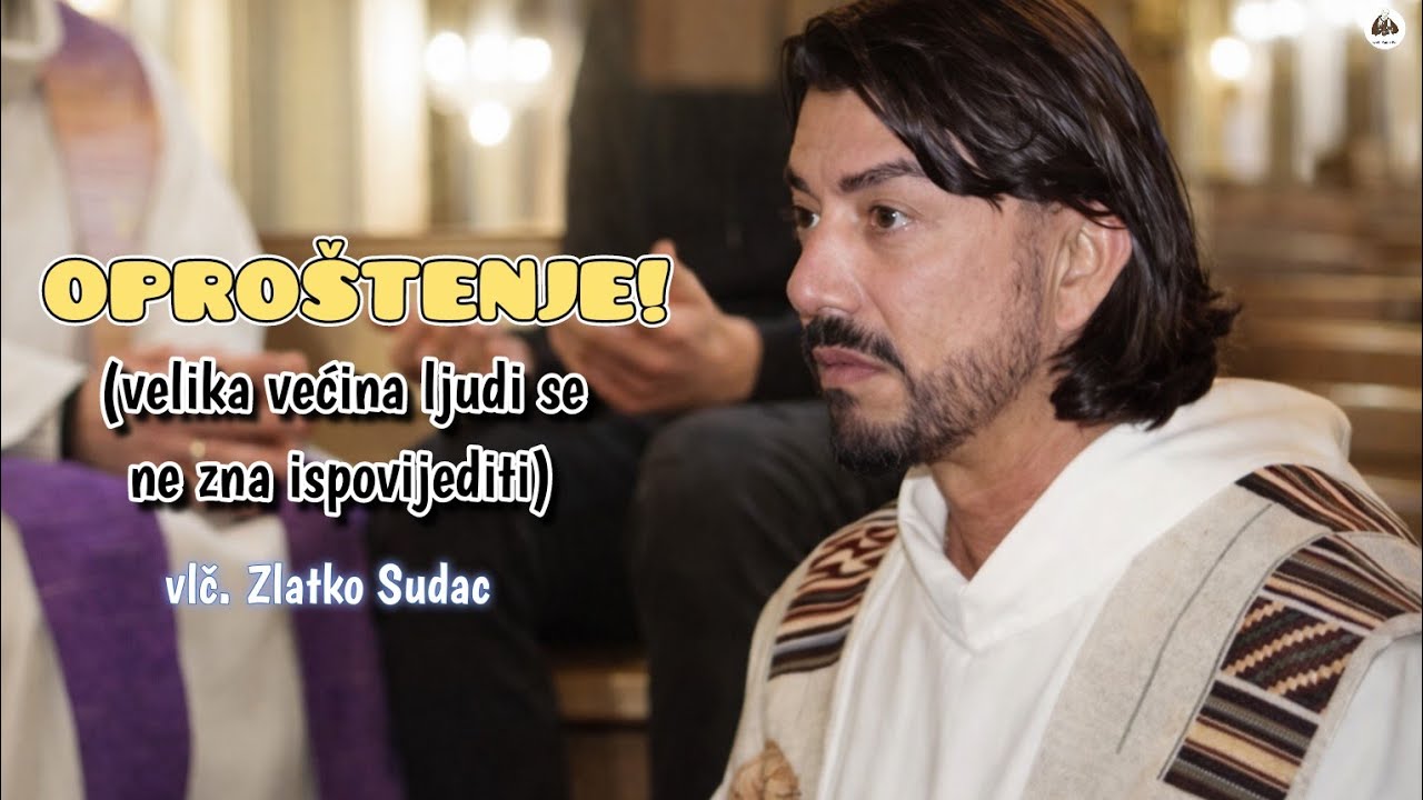 OPROŠTENJE! (velika većina ljudi se ne zna ispovijediti)