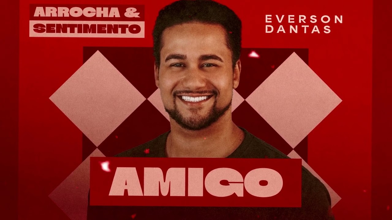 Amigo - Everton Dantas