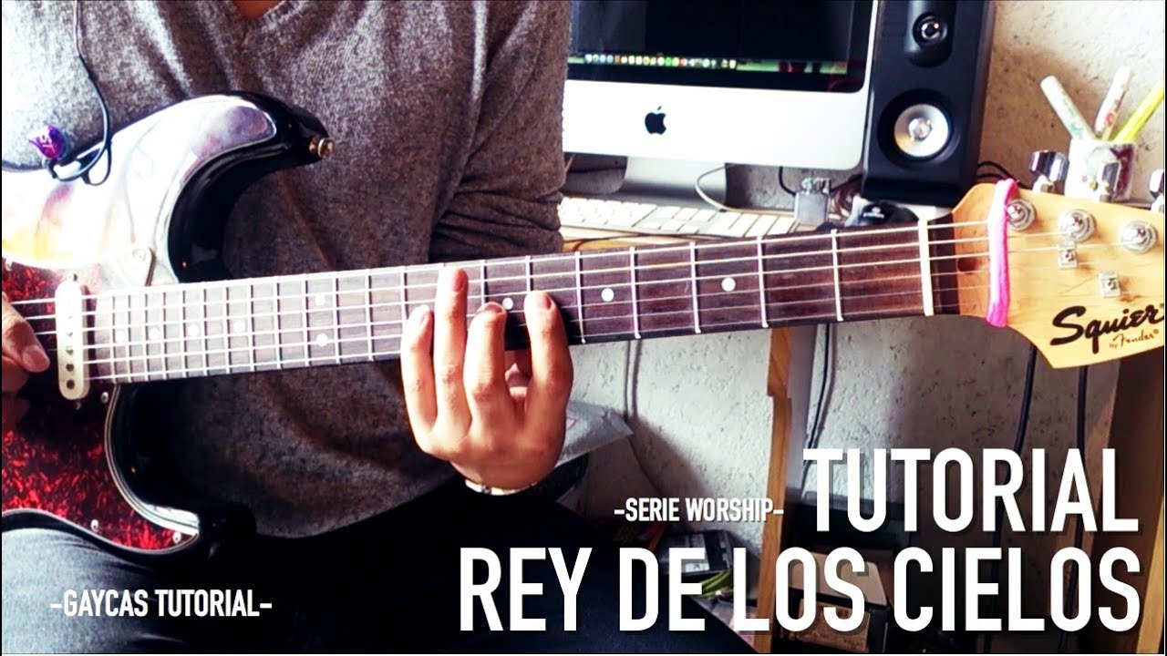 Rey de los Cielos Marco Barrientos Tutorial de Guitarra -Serie Worship-