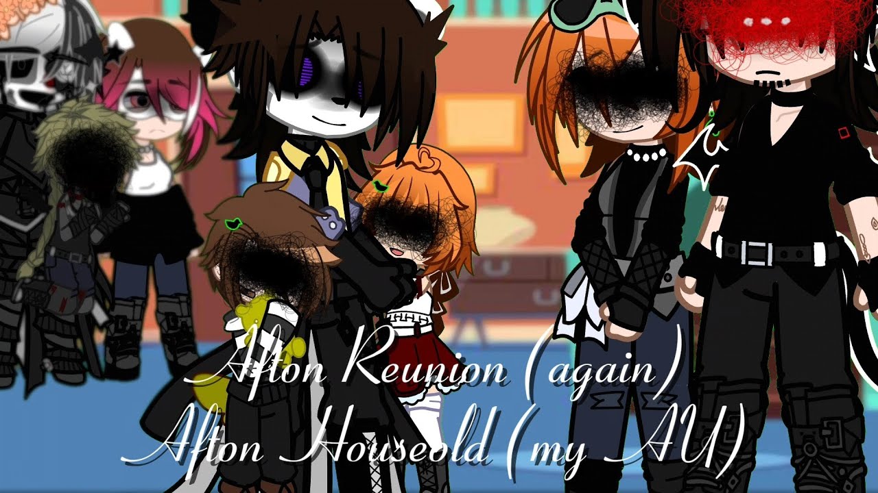 Afton Reunion again (my new AU) | cringe | I'm back again sorry for long not posting 🙏|