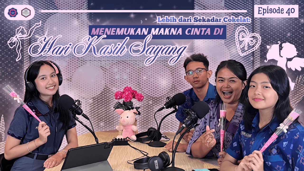 Podcast Sisma EPS.40 : Lebih dari Sekadar Cokelat: Menemukan Makna Cinta di Hari Kasih Sayang