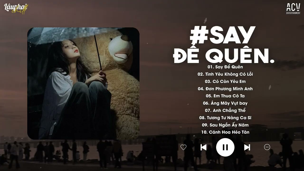 Em Phải Uống Đến Khi N&agrave;o Em Cười - Say Để Qu&ecirc;n ♫ Mashup 🎵 🎵 2025