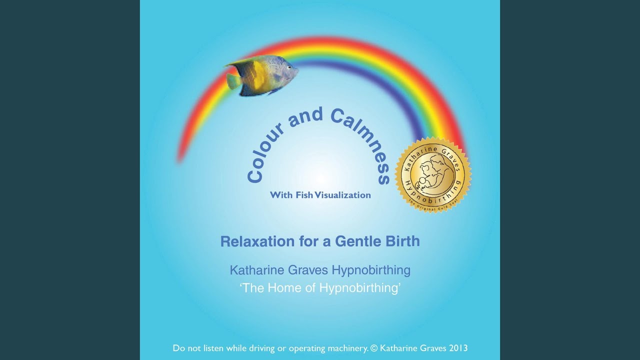 Hypnobirthing Relaxation - Colour and Calmness with Fish Visualization