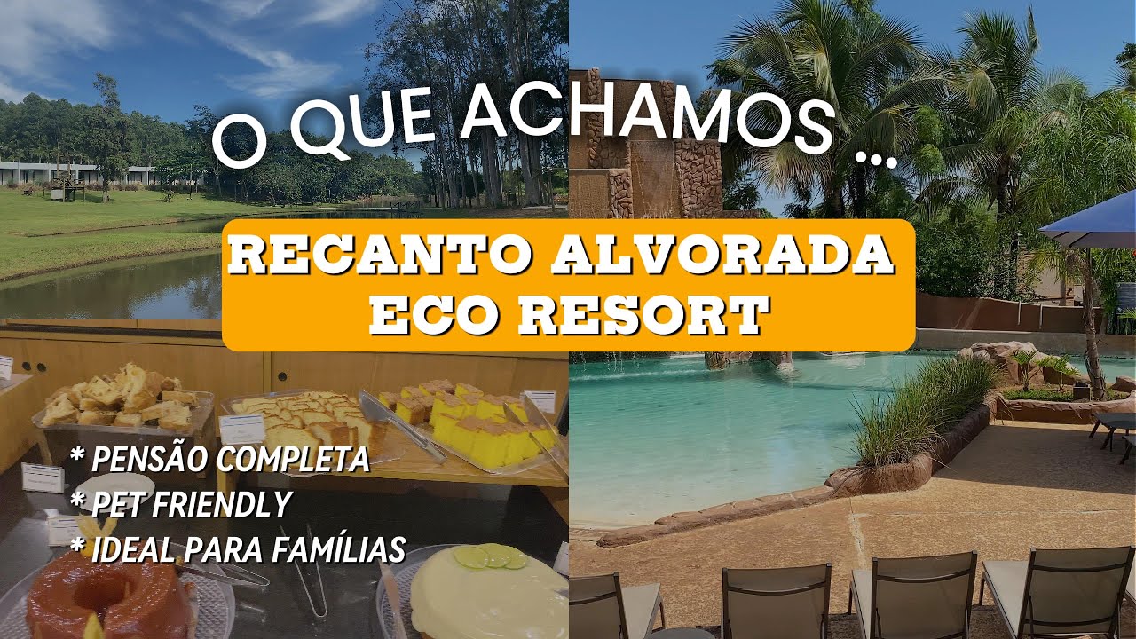Vale a Pena Visitar o Recanto Alvorada EcoResort? Nossa Opinião Sincera