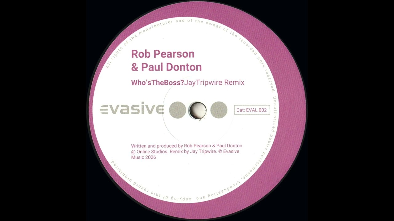 Rob Pearson & Paul Donton - Who's The Boss? (Jay Tripwire Remix) (EVAL002)