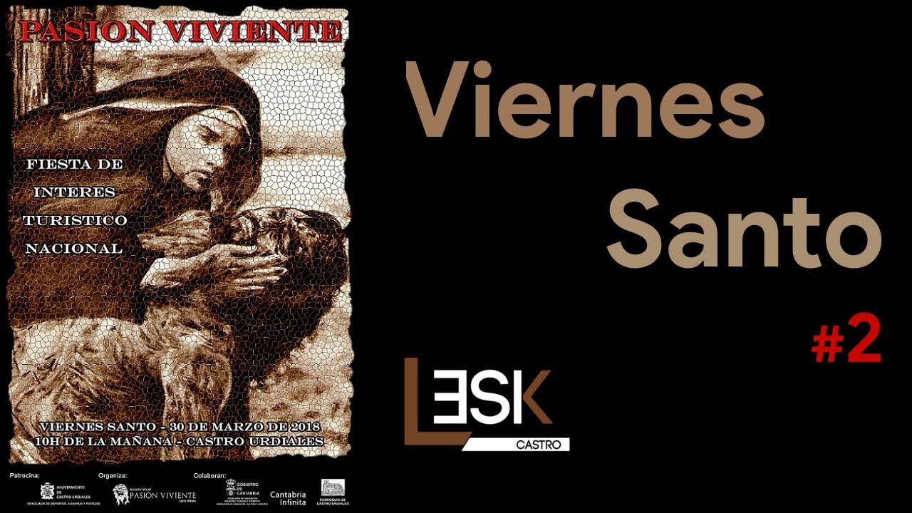 Pasión Viviente 2018 (2/2) | Castro Urdiales | Viernes Santo