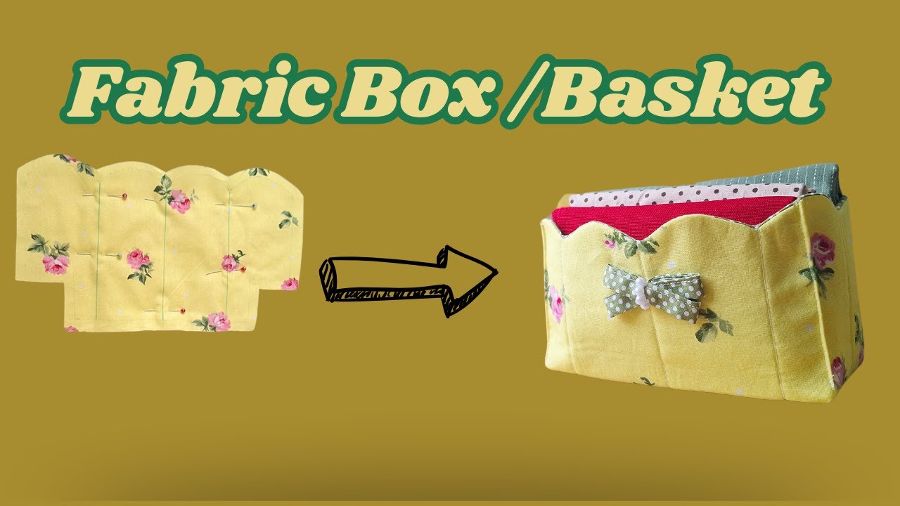 how to sew Fabric Box/ Basket Tutorial - EASY!
