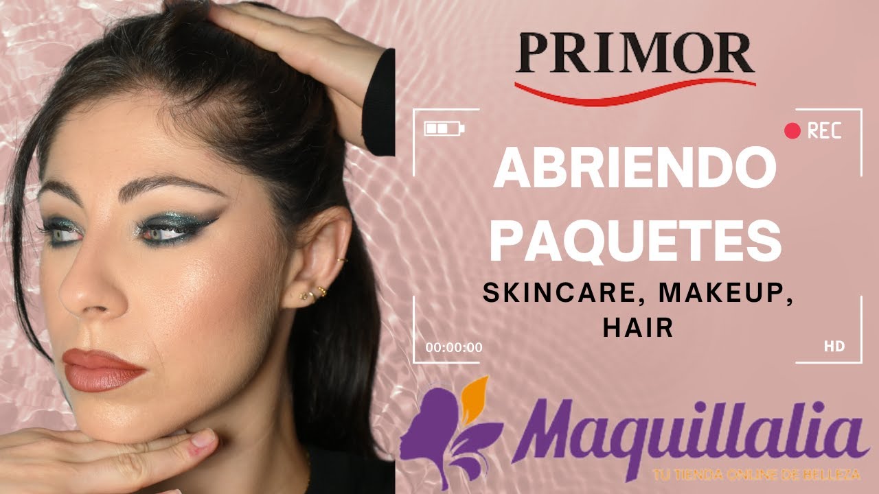 ABRIENDO PAQUETES | Maquillalia y Primor, skincare, makeup, hair...| Awinklla