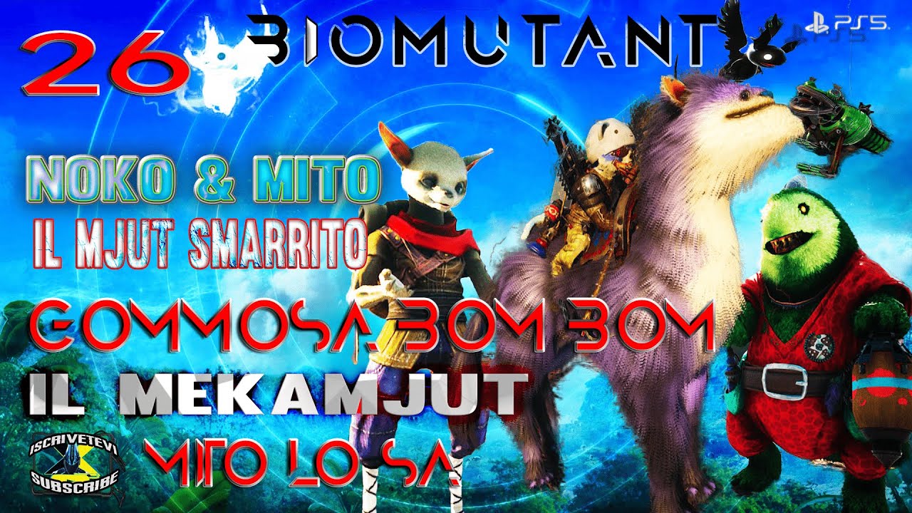 BIOMUTANT 🐾CAVALCATURA DI NOKO & MJUT , IL MEKANJUT -GOMMOSA BOM-BOM- MITO LO SA 🎮 GAMEPLAY  26 PS5