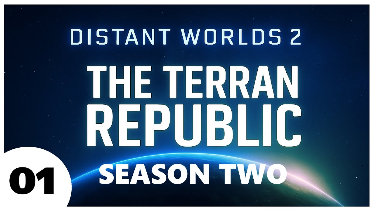 Distant Worlds 2 | Terran Republic – Echoes of Earth | Season 2 | Episode 1
