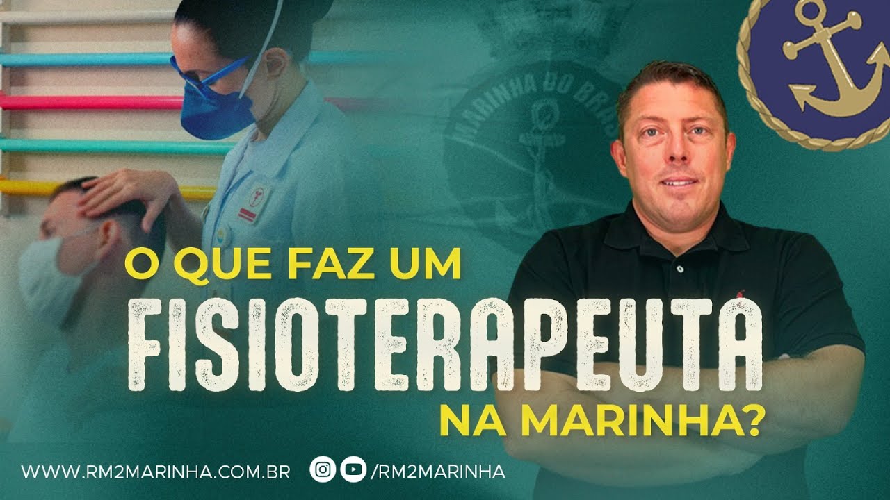 O que faz um fisioterapeuta na Marinha?   RM2 Marinha
