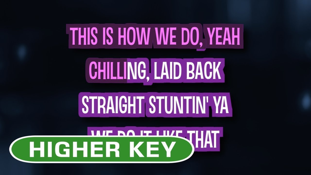 This Is How We Do (Karaoke Higher Key) - Katy Perry