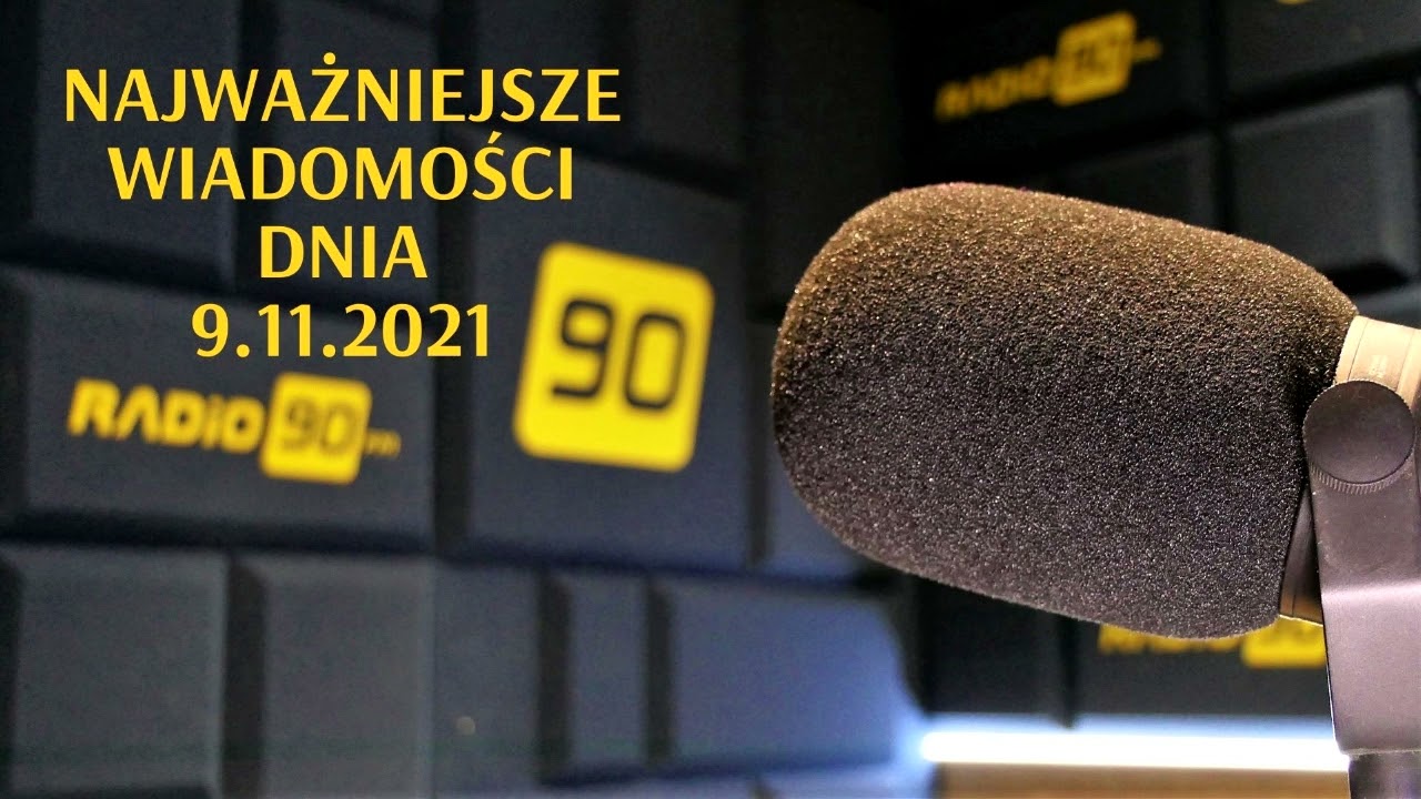 Podcast - podsumowanie wiadomości Radia 90. Dzień 9.11.2021 #radio90
