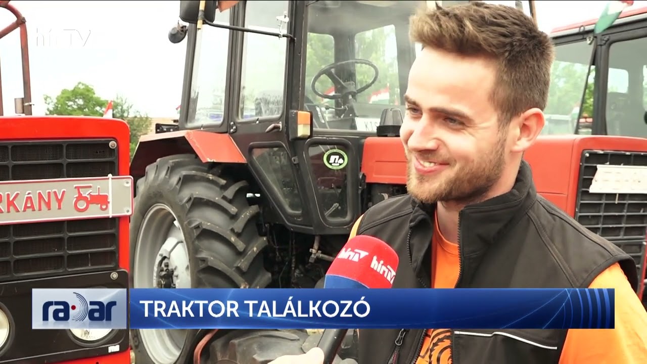 Radar – Traktor találkozó (2024-05-13) - HÍR TV