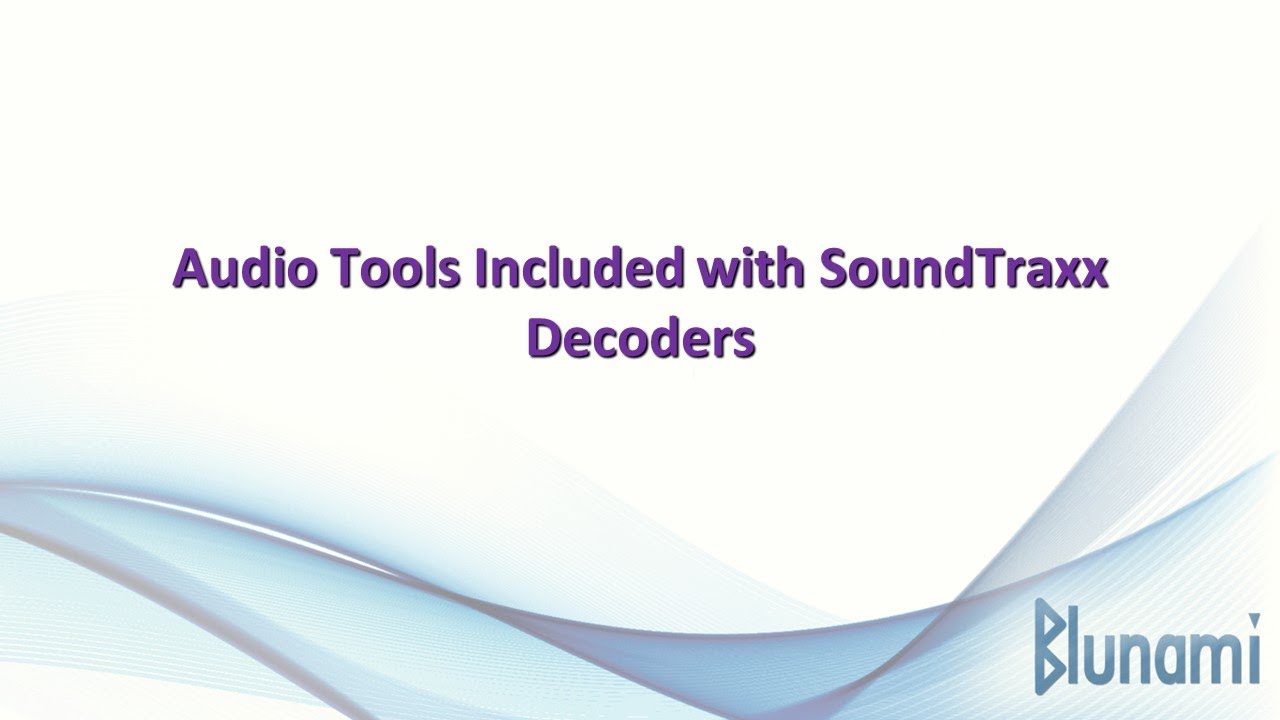 SoundTraxx Audio Tools that Bring Your Train to Life! (Webinar 15 )