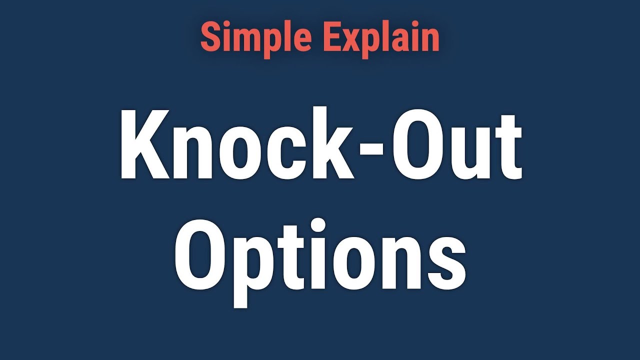 What Is a Knock-Out Option?