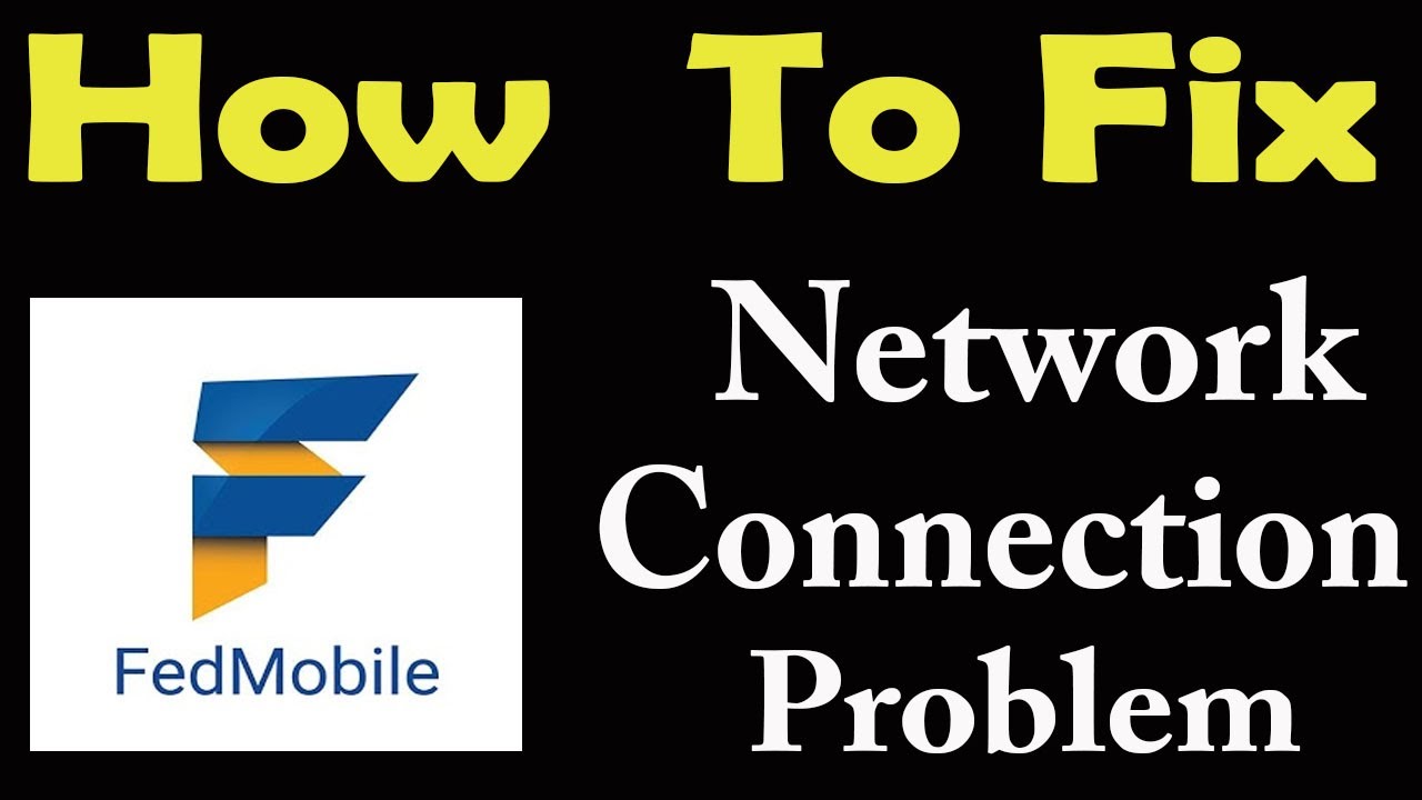 How To Fix Fed Mobile App Network Connection Problem Android & iOS | Fed Mobile No Internet Error |